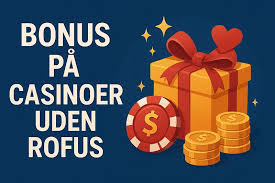 Casino Uden ROFUS med Hurtig Udbetaling Find Dine Favoritter Casino Uden ROFUS med Hurtig Udbetaling Find Dine Favoritter